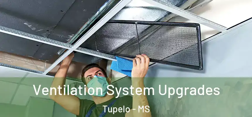  Ventilation System Upgrades Tupelo - MS